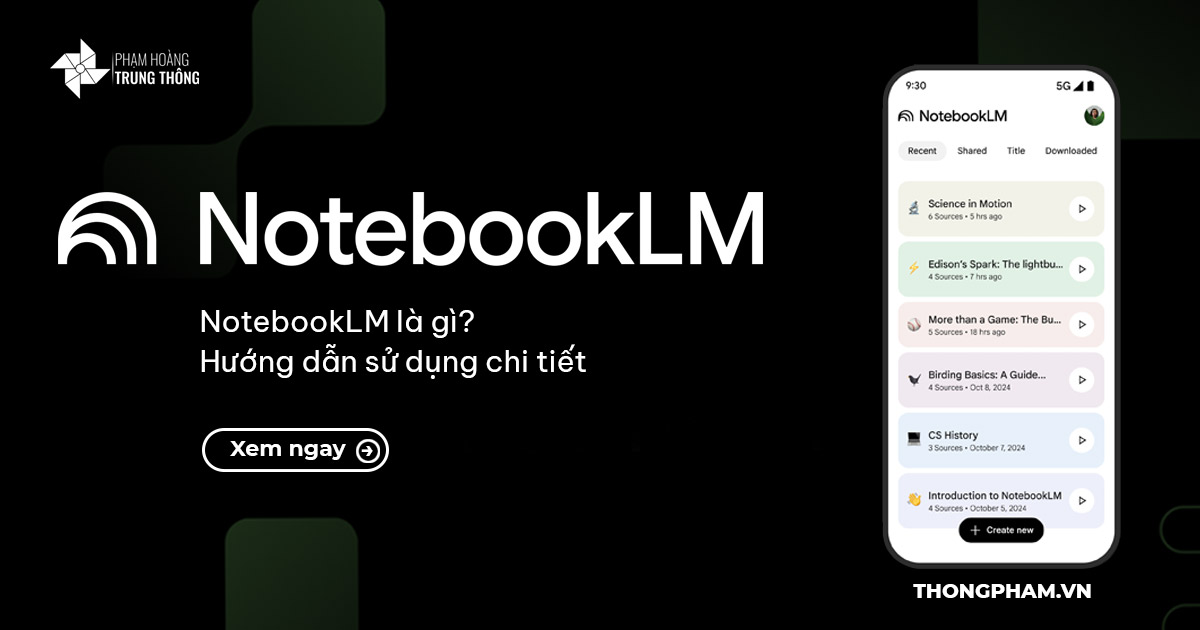 Hướng dẫn sử dụng NotebookLM chi tiết Hướng dẫn sử dụng NotebookLM chi tiết
